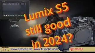 Lumix S5 still a good full Frame camera in 2024