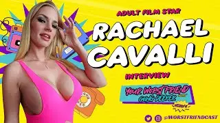 Rachael Cavalli (adult film star) - Your Worst Friend: Going Deeper - Season 5 Episode 9