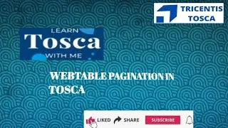 Tosca Real Time Scenario : How to Handle the  Webtable Pagination in Tosca
