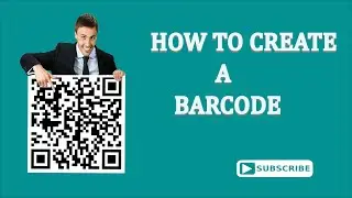 HOW TO CREATE A BARCODE 