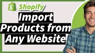 Shopify Tutorial: Import Products from Any Website to Your Store for Free (2026)