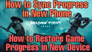 How to Restore Game Progress in New Phone