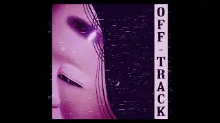 KSLV NOH - Off Track (Slowed & Reverbed)