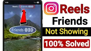 How to Fix Instagram Reels Friends Option Not Showing | Instagram Friends Option Missing Problem