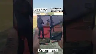 Vivo X100  Vs Samsung galaxy S23 || Zoom test || 