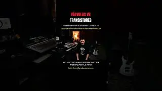 Amplis VALVULAS VS TRANSISTORES