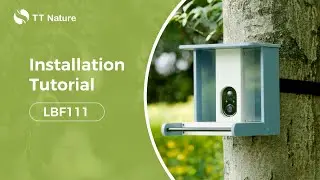 TT Nature LBF111 Smart Bird Feeder Installation Tutorial