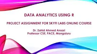 Data Analytics using R - Project assignment for Skyfi Labs Online Course by Dr. Zahid Ahmed Ansari