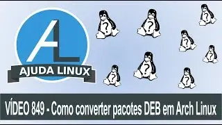 Ajuda Linux - Dia 849 - Como converter pacotes DEB em Arch Linux