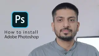 Adobe Photoshop installation guide | How to install Adobe Photoshop | Hindi | Urdu