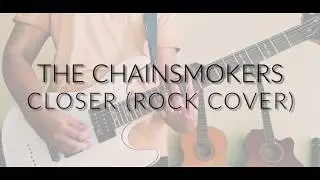 The Chainsmokers - Closer (Rock cover) (Riff Ninja cover)