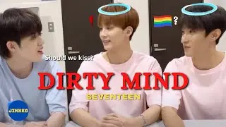 SEVENTEEN are not dirty minded!