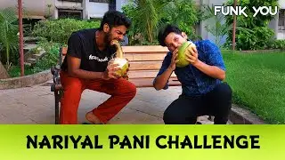 Nariyal Pani Challenge - With A Twist | Pramod Rawat | Nirbhay Singh | Funk You