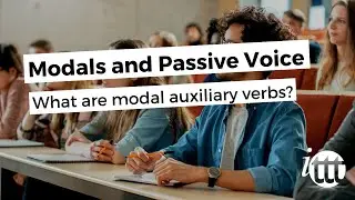 What are modal auxiliary verbs? | Modals and Passive Voice