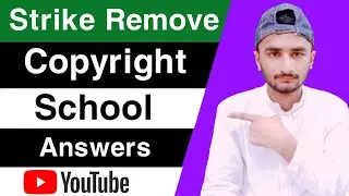 How To Remove Copyright Strike 2021 || YouTube Copyright School Questions And Answers