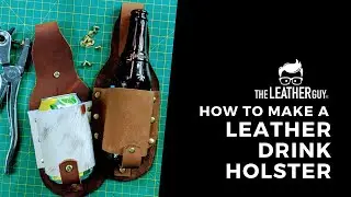 Make Your Own Leather Drink Holster