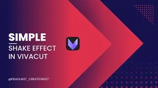 Quick Shake Effect in Vivacut // VIVACUT //