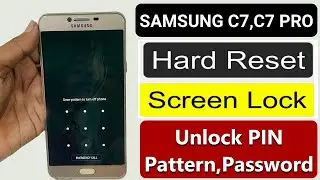 Samsung C7 Pro (SM-C701) Hard Reset/ Pattern Unlock Easy Trick With Keys 2023