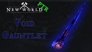Void Gauntlet Abilities - New World PTR