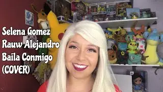 Selena Gomez, Rauw Alejandro - Baila Conmigo (COVER)