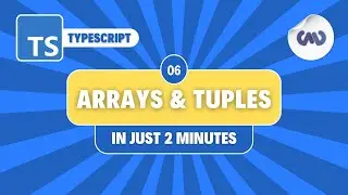 TypeScript Tutorial #6: Arrays and Tuples Explained in Just 2 Minutes