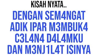 Bermula Saat Adik Ipar Berkunjung Ke Rumah - Kisah Nyata