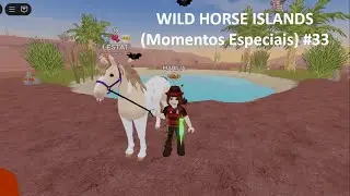 WILD HORSE ISLANDS (Momentos Especiais) #33