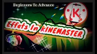 Effect in kinemaster|how to edit kinemaster|Effects new update|KINEMASTER में effect edit keise करें