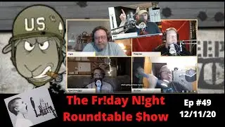 The Friday Night Roundtable Show Dec 11, 2020