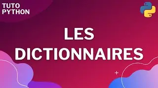 Python : Les dictionnaires