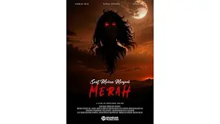 Saat Malam Menjadi Merah (When the Night is Red) - Film pendek dari Sintang, Kalimantan Barat
