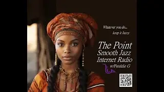 The Point Smooth Jazz Internet Radio 08.28.24