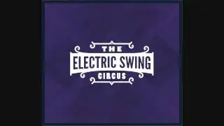 Electric Swing Circus - Minnie - Electro Swing