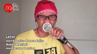 lathi-weird genius ft sara fajira/Robby mauladi metal cover
