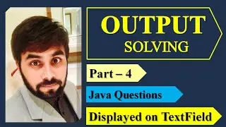 Output Solving Part - 4 | Java Programs | Board Questions | Java Code Outputs | CBSE Class XII IP |
