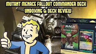 MTG FALLOUT MUTANT MENACE UNBOXING & DECK REVIEW!!!
