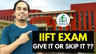 IIFT - Give It or Skip It ??