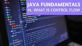 Java Fundamentals #14 | What is Control Flow