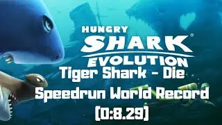 Hungry Shark Evolution - Die - Tiger Shark - World Record Speedrun (0:8.29)