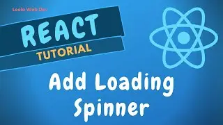 85. Add Loading Spinner component and show loading through the store in React Redux App - ReactJS.