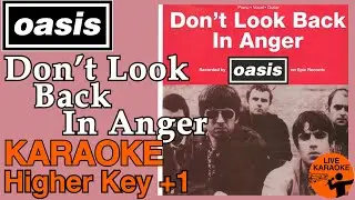Oasis - Don't Look Back In Anger Higher key +1 [karaoke]