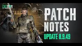 Patch Notes (v0.9.49) | NEW STATE MOBILE