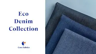 Eco Denim Collection | Core Fabrics