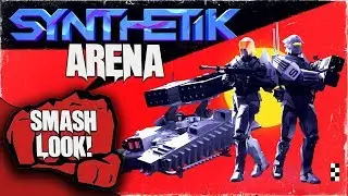 SYNTHETIK: Arena Gameplay - Smash Look!