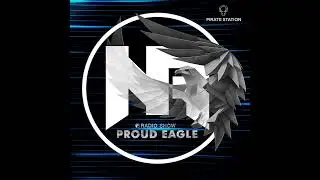 Nelver - Proud Eagle Radio Show #541 [Pirate Station Online] (09-10-2024)