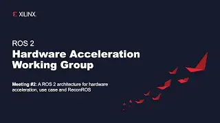 ROS 2 Hardware Acceleration Working Group - meeting #2
