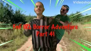 IRL FNF Horror Adventure Part 4! (You Can't Run Awe Mix)
