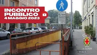 Incontro pubblico sul nuovo Sottopassaggio Via Nino Dall’Oro - Viale Pavia