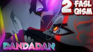 Dandadan 2-fasl 2-qism o'zbek tilida sharx
