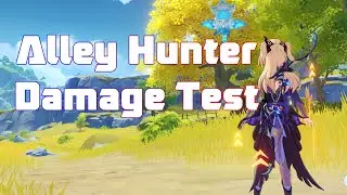 [Genshin Impact] Alley Hunter Damage Test on Fischl's Oz